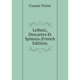 

Книга Leibniz, Descartes Et Spinoza