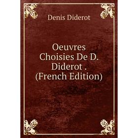 

Книга Oeuvres choisies De D Diderot