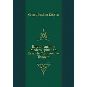

Книга Bergson and the Modern Spirit: An Essay in Constructive Thought