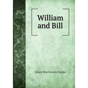 

Книга William and Bill