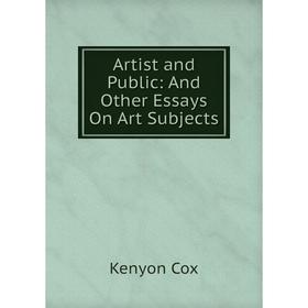 

Книга Artist and Public: And Other Essays On Art Subjects