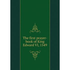 

Книга The first prayer-book of King Edward VI, 1549