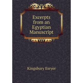 

Книга Excerpts from an Egyptian Manuscript