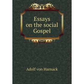 

Книга Essays on the social Gospel