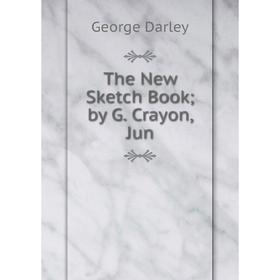 

Книга The New Sketch Book; by G. Crayon, Jun