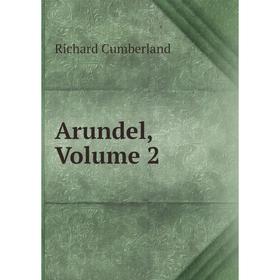 

Книга Arundel, Volume 2