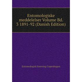 

Книга Entomologiske meddelelser Volume Bd. 3 1891-92 (Danish Edition)