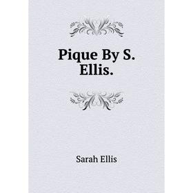 

Книга Pique By S. Ellis.