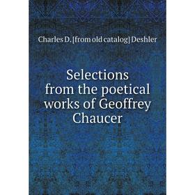 

Книга Selections from the poetical works of Geoffrey Chaucer