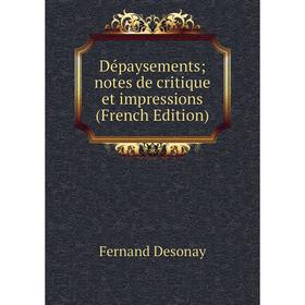 

Книга Dépaysements; notes de critique et impressions (French Edition)