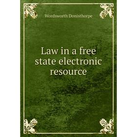 

Книга Law in a free state electronic resource