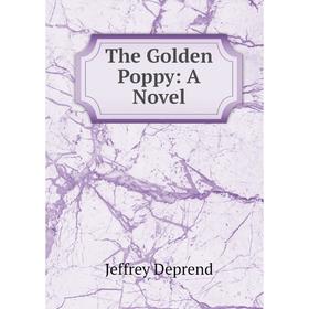 

Книга The Golden Poppy: A Novel