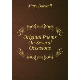 

Книга Original Poems On Several Occasions