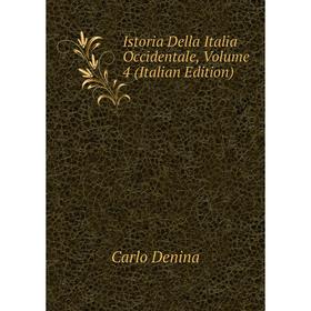 

Книга Istoria Della Italia Occidentale, Volume 4 (Italian Edition)
