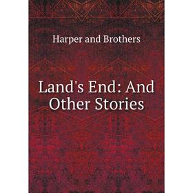 

Книга Land's End: And Other Stories