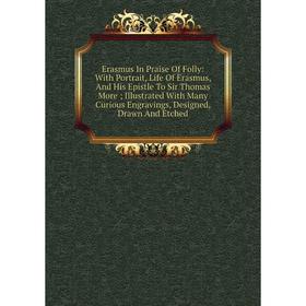 

Книга Erasmus In Praise Of Folly