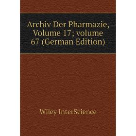 

Книга Archiv Der Pharmazie, Volume 17; volume 67 (German Edition)