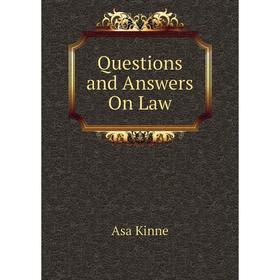 

Книга Questions and Answers On Law