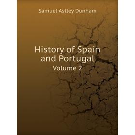 

Книга History of Spain and Portugal Volume 2
