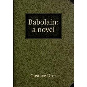 

Книга Babolain: a novel
