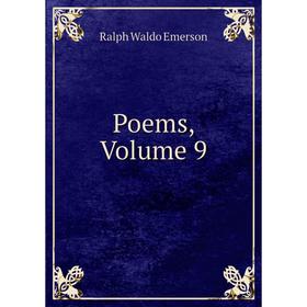 

Книга Poems, Volume 9