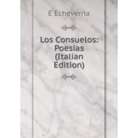 

Книга Los Consuelos: Poesias