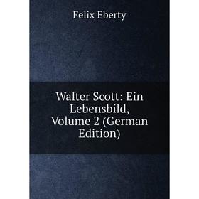 

Книга Walter Scott: Ein Lebensbild, Volume 2 (German Edition)