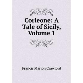 

Книга Corleone: A Tale of Sicily, Volume 1