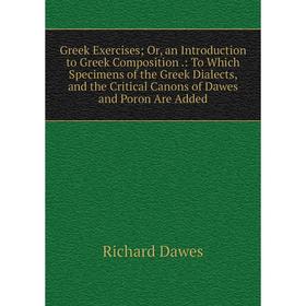 

Книга Greek Exercises; Or, an Introduction to Greek Composition