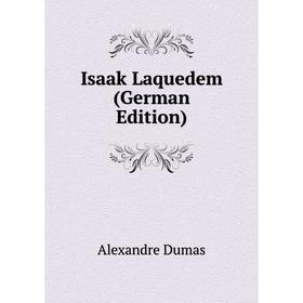 

Книга Isaak Laquedem (German Edition)