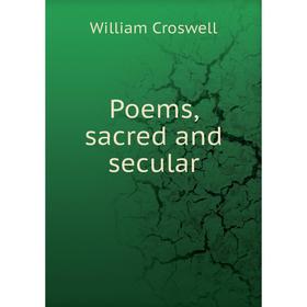 

Книга Poems, sacred and secular