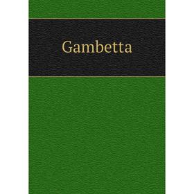 

Книга Gambetta