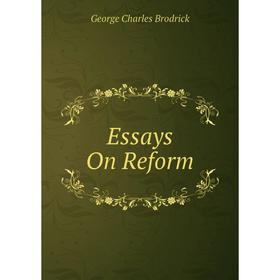 

Книга Essays On Reform