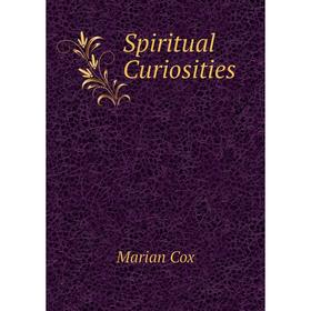 

Книга Spiritual Curiosities