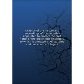 

Книга A sketch of the history and proceedings of the deputies