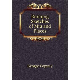 

Книга Running Sketches of Miu and Places