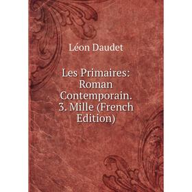 

Книга Les Primaires: Roman Contemporain 3 Mille