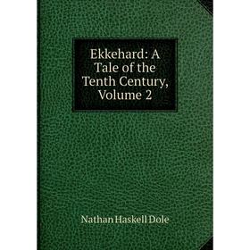 

Книга Ekkehard: A Tale of the Tenth Century, Volume 2