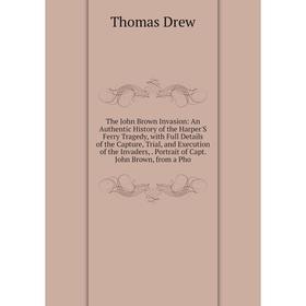 

Книга The John Brown Invasion