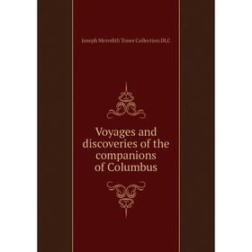 

Книга Voyages and discoveries of the companions of Columbus