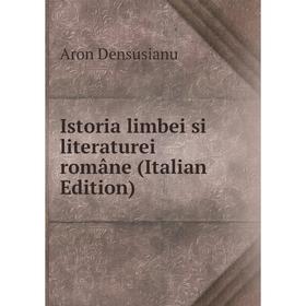 

Книга Istoria limbei si literaturei române (Italian Edition)