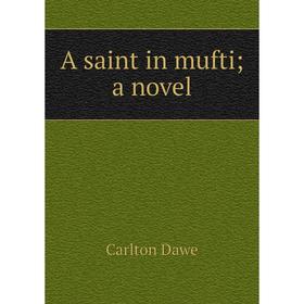 

Книга A saint in mufti; a novel