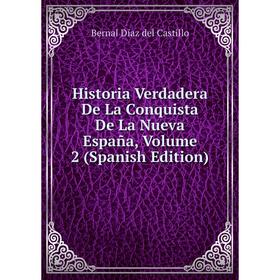 

Книга Historia Verdadera De La Conquista De La Nueva España, Volume 2 (Spanish Edition)