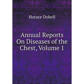 

Книга Annual Reports On Diseases of the Chest, Volume 1