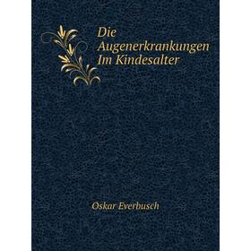 

Книга Die Augenerkrankungen Im Kindesalter