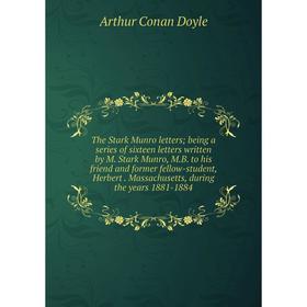 

Книга The Stark Munro letters; being a series of sixteen letters written by M