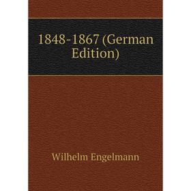 

Книга 1848-1867 (German Edition)