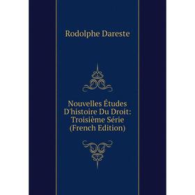 

Книга Nouvelles Études D'histoire Du Droit: Troisième Série