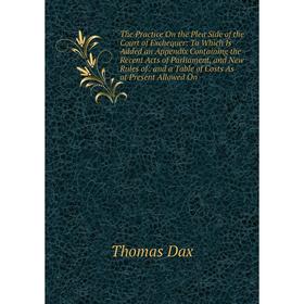 

Книга The Practice On the Plea Side of the Court of Exchequer