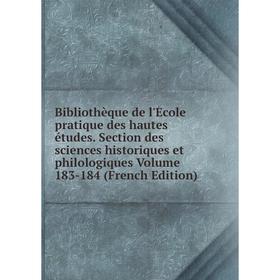 

Книга Bibliothèque de l'École pratique des hautes études. Section des sciences historiques et philologiques Volume 183-184 (French Edition)